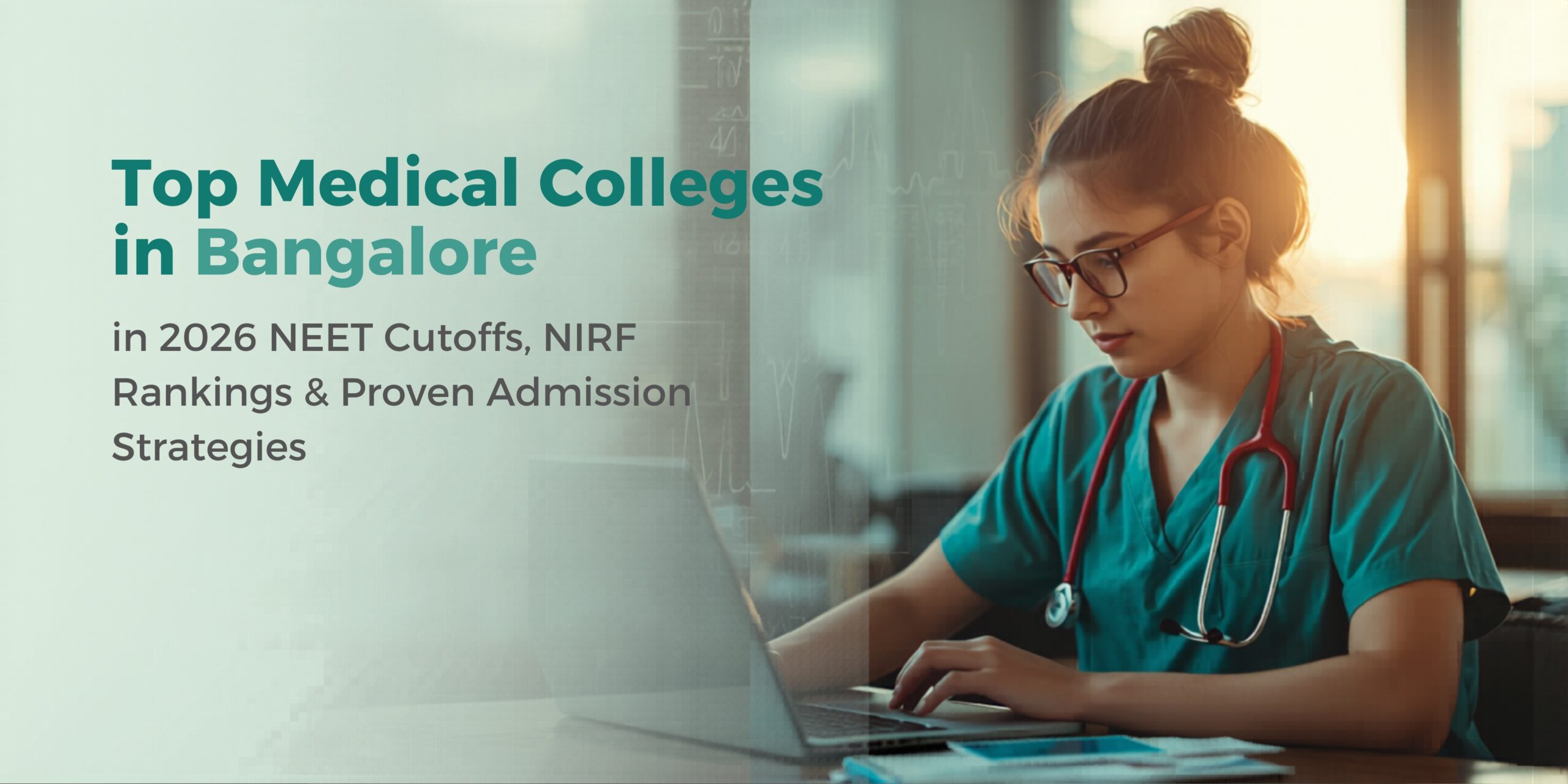 Medical Colleges in Bangalore 2026: NEET Cutoffs, NIRF Rankings & Proven Admission Strategies